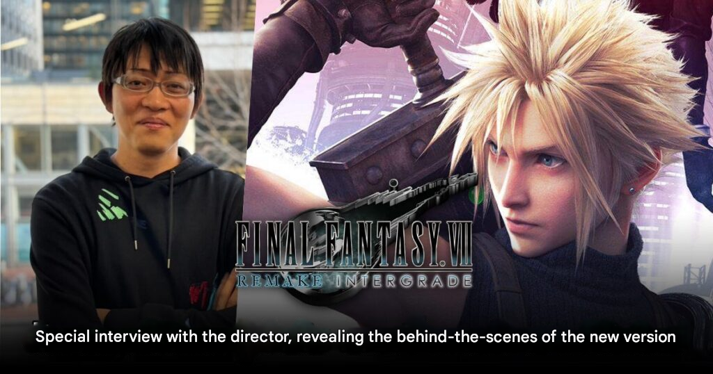 Final Fantasy VII: Remake Intergrade Director Reveals Secrets Behind Nintendo Switch 2 Version